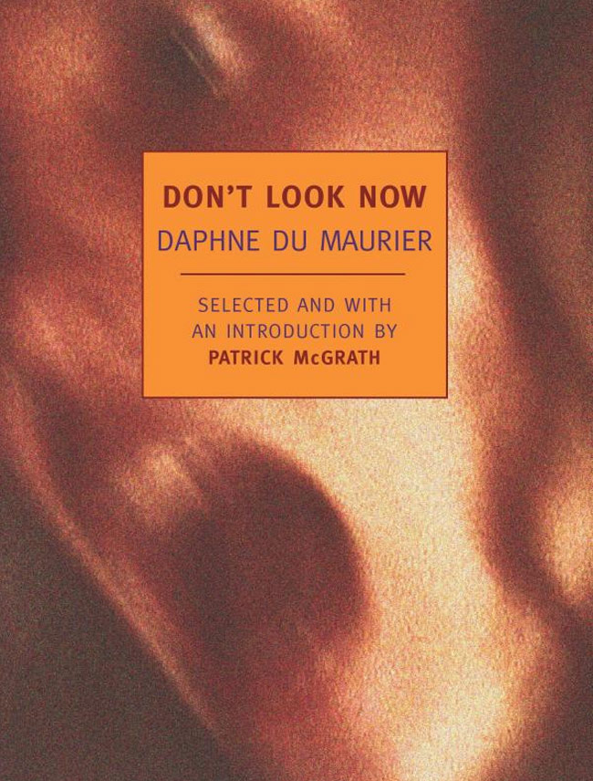 Don't Look Now by Daphne Du Maurier